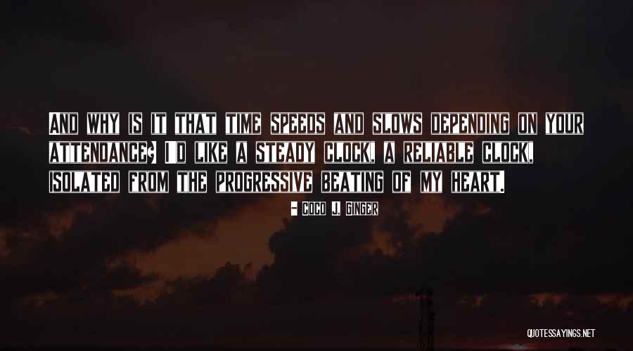Slows Quotes By Coco J. Ginger Slows Quotes By Coco J. Ginger