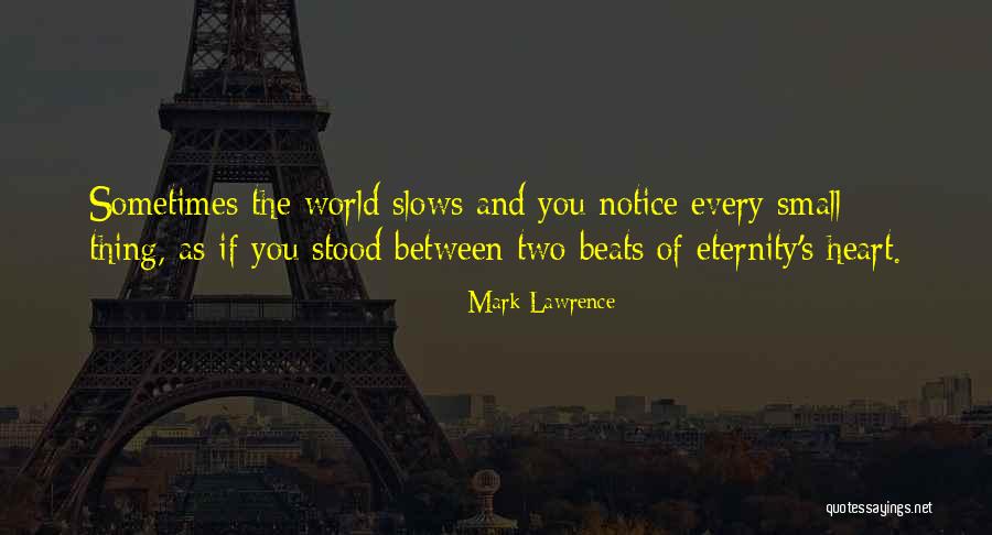 Slows Quotes By Mark Lawrence Slows Quotes By Mark Lawrence