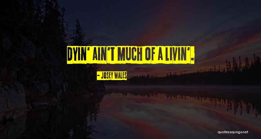 Sloyan Claire Quotes By Josey Wales Sloyan Claire Quotes By Josey Wales