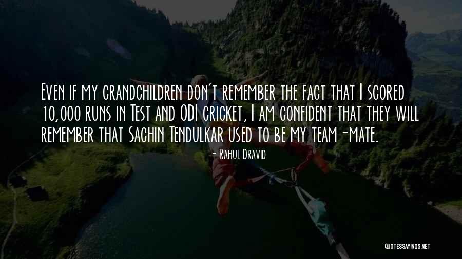 Sluart Quotes By Rahul Dravid Sluart Quotes By Rahul Dravid