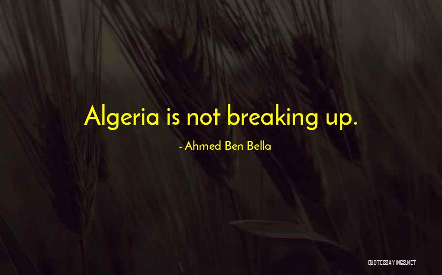 Slubslingers Quotes By Ahmed Ben Bella Slubslingers Quotes By Ahmed Ben Bella