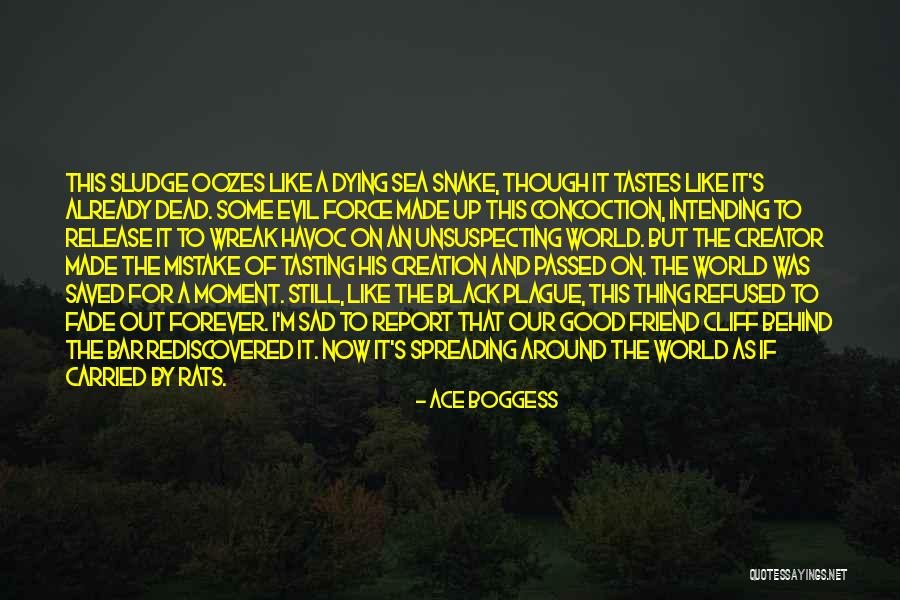 Sludge Quotes By Ace Boggess Sludge Quotes By Ace Boggess
