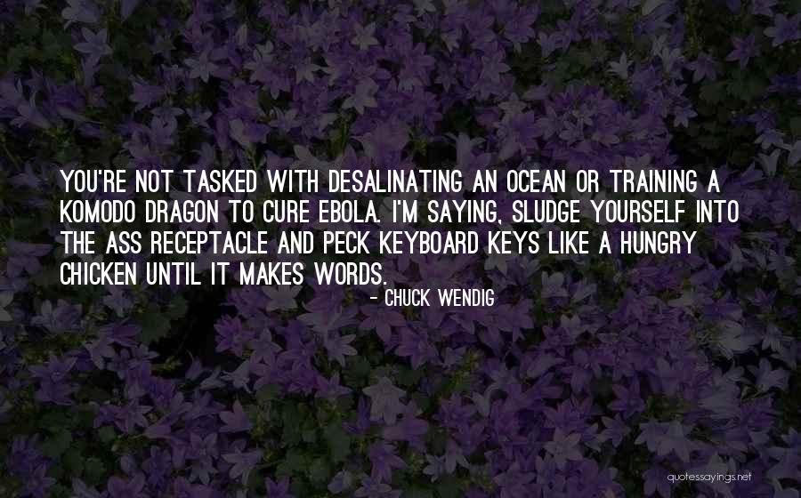Sludge Quotes By Chuck Wendig Sludge Quotes By Chuck Wendig