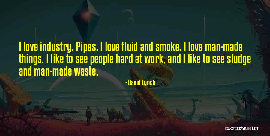 Sludge Quotes By David Lynch Sludge Quotes By David Lynch