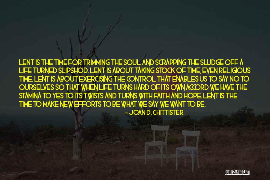 Sludge Quotes By Joan D. Chittister Sludge Quotes By Joan D. Chittister