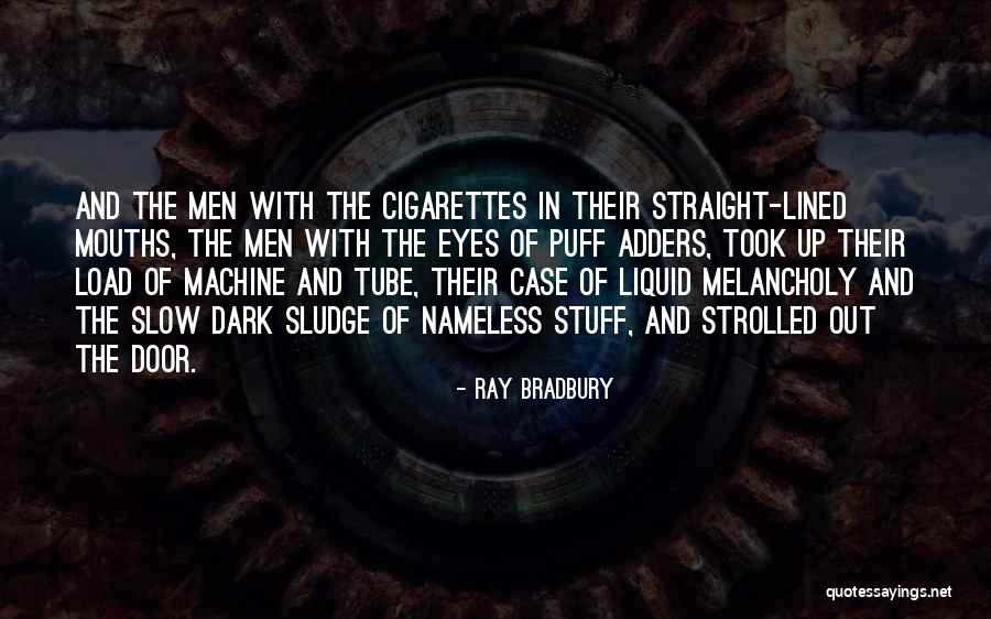 Sludge Quotes By Ray Bradbury Sludge Quotes By Ray Bradbury