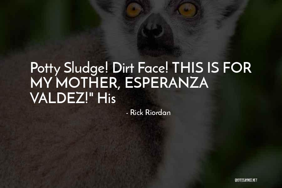 Sludge Quotes By Rick Riordan Sludge Quotes By Rick Riordan