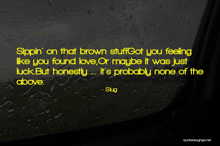 Slug Quotes 1034046