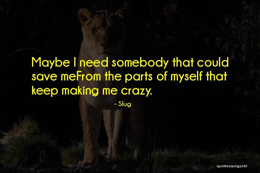 Slug Quotes 1936360 Slug Quotes 1936360