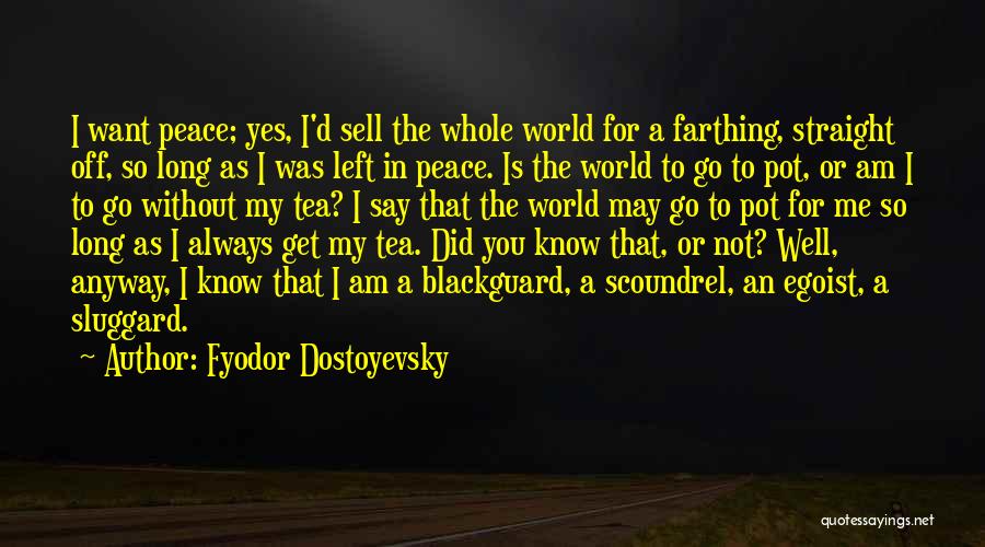 Sluggard Quotes By Fyodor Dostoyevsky