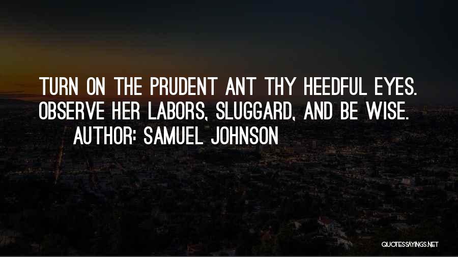 Sluggard Quotes By Samuel Johnson