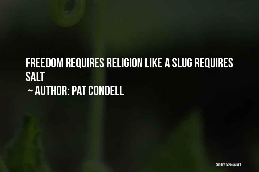 Slugs Quotes By Pat Condell