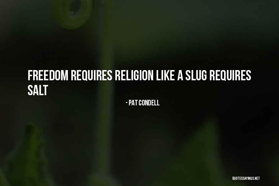 Slugs Quotes By Pat Condell