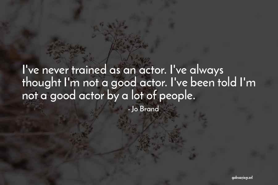 Sluijters Quotes By Jo Brand Sluijters Quotes By Jo Brand