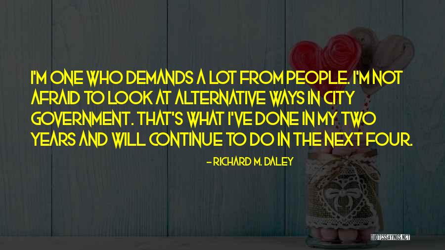 Sluijters Quotes By Richard M. Daley Sluijters Quotes By Richard M. Daley