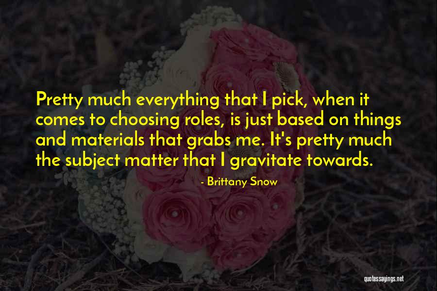 Sluimerverbruik Quotes By Brittany Snow Sluimerverbruik Quotes By Brittany Snow