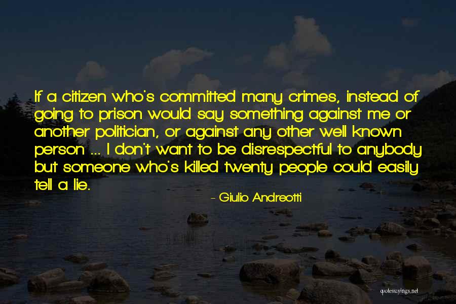 Sluka Horna Quotes By Giulio Andreotti Sluka Horna Quotes By Giulio Andreotti
