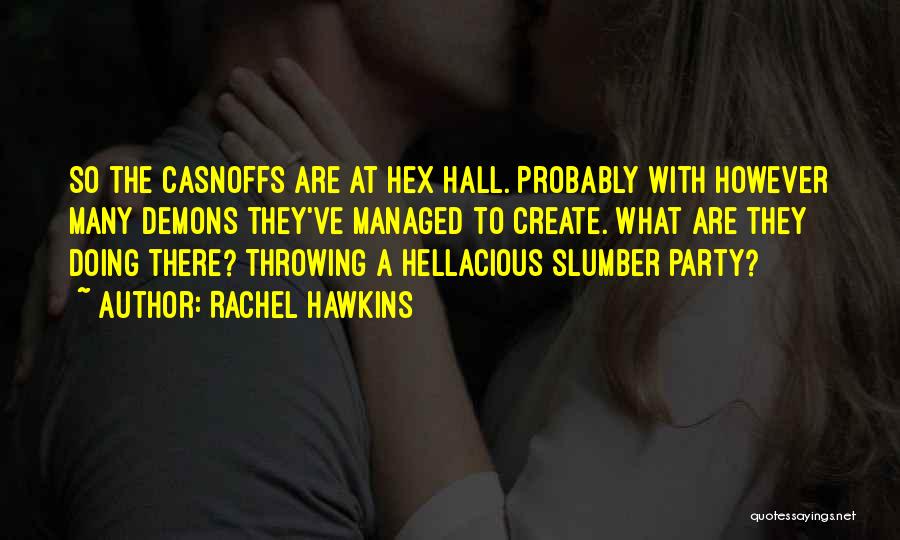 Slumber Party Quotes By Rachel Hawkins