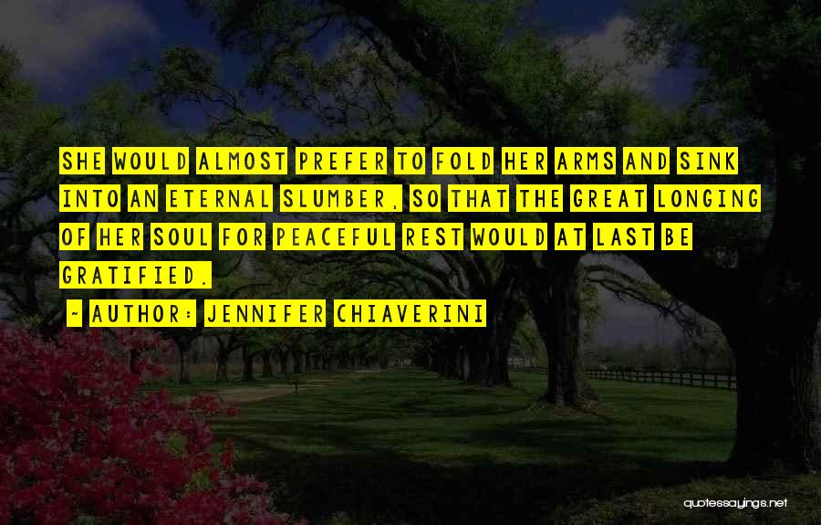 Slumber Quotes By Jennifer Chiaverini