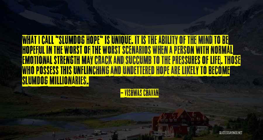 Slumdog Hope Quotes By Vishwas Chavan Slumdog Hope Quotes By Vishwas Chavan