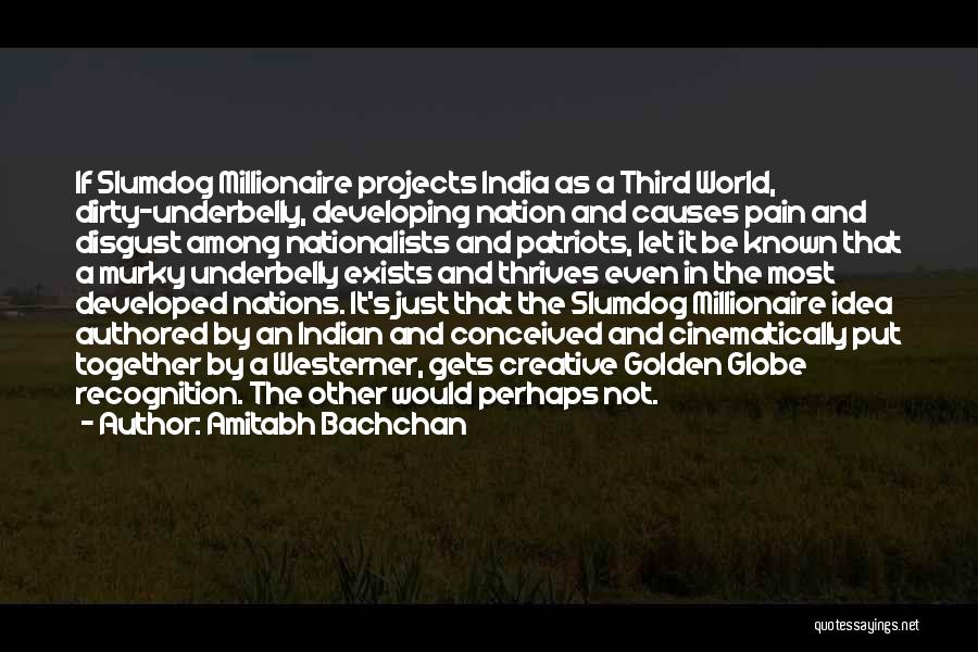 Slumdog Quotes By Amitabh Bachchan