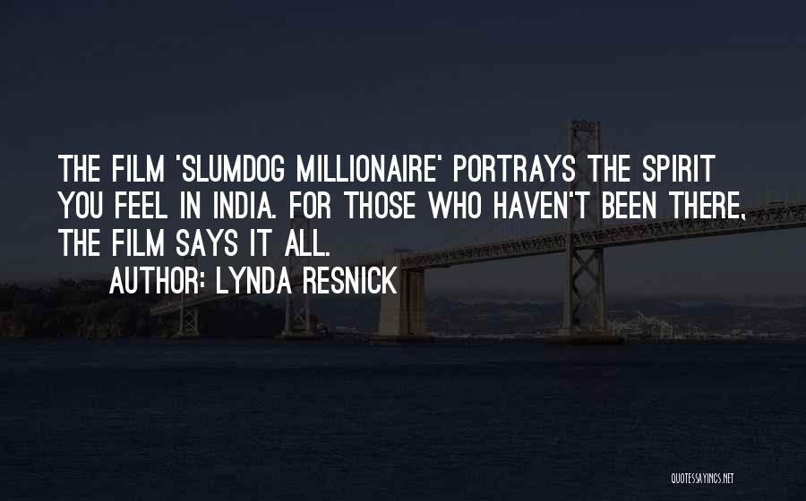 Slumdog Quotes By Lynda Resnick