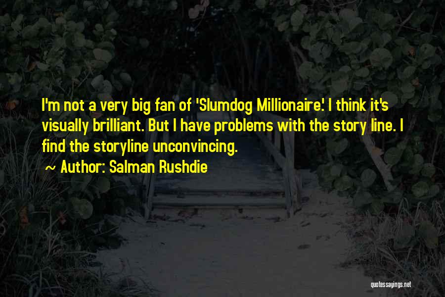 Slumdog Quotes By Salman Rushdie