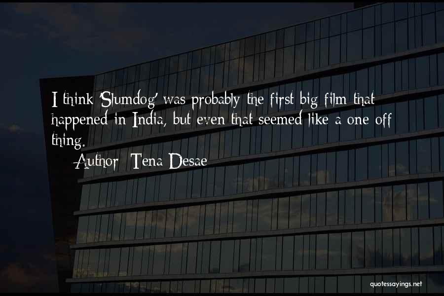 Slumdog Quotes By Tena Desae