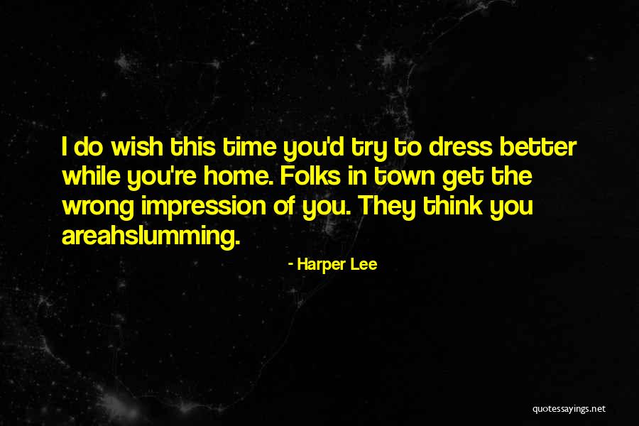 Slumming It Quotes By Harper Lee Slumming It Quotes By Harper Lee