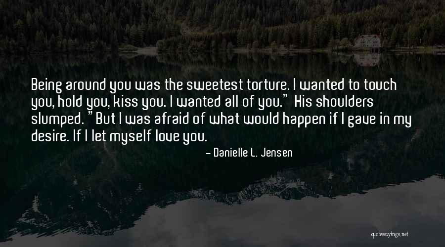 Slumped Quotes By Danielle L. Jensen