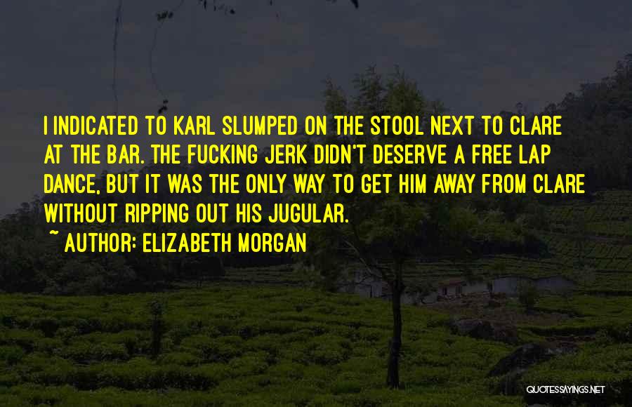 Slumped Quotes By Elizabeth Morgan