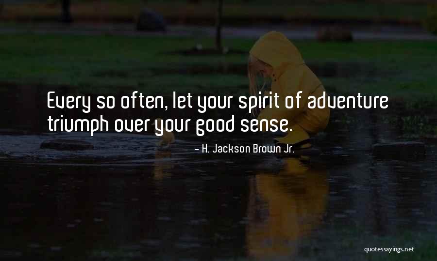 Slumping Molds Quotes By H. Jackson Brown Jr. Slumping Molds Quotes By H. Jackson Brown Jr.