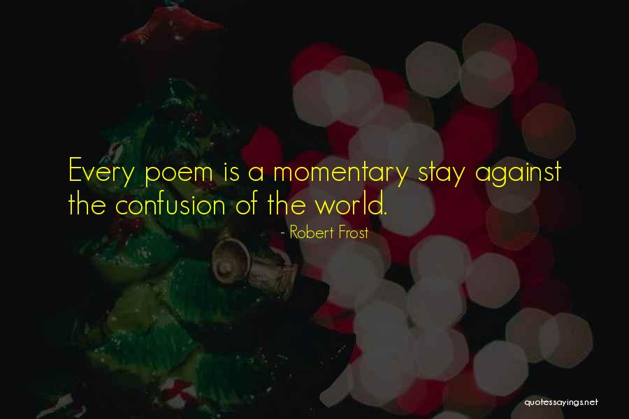 Slumping Molds Quotes By Robert Frost Slumping Molds Quotes By Robert Frost