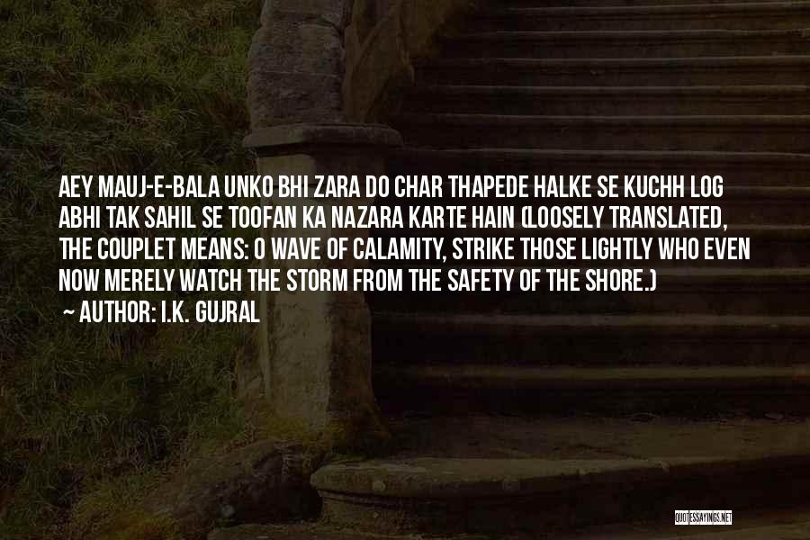 Slurped Quotes By I.K. Gujral