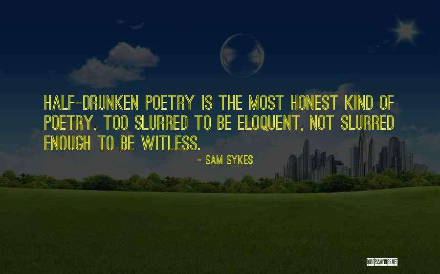 Slurred Quotes By Sam Sykes Slurred Quotes By Sam Sykes