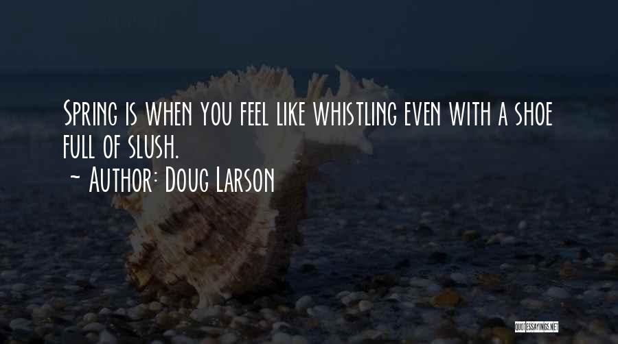 Slush Quotes By Doug Larson