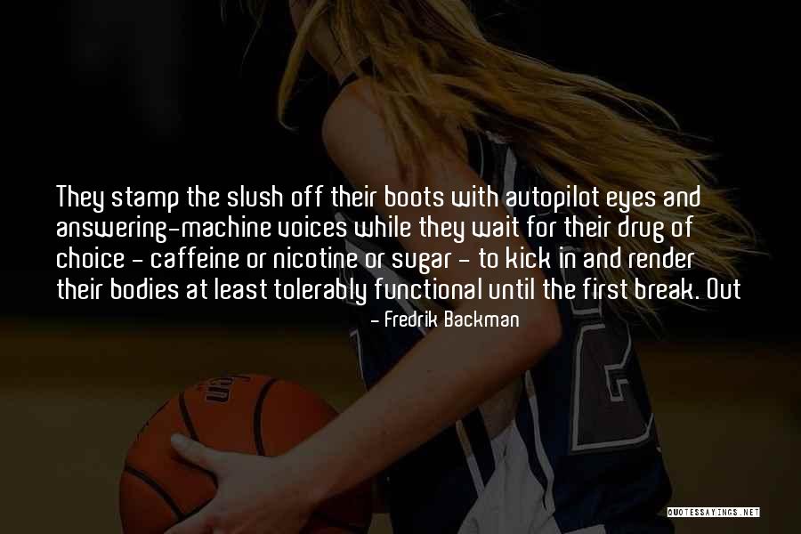 Slush Quotes By Fredrik Backman