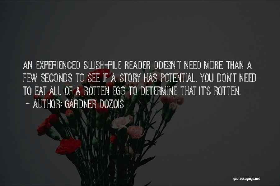 Slush Quotes By Gardner Dozois Slush Quotes By Gardner Dozois