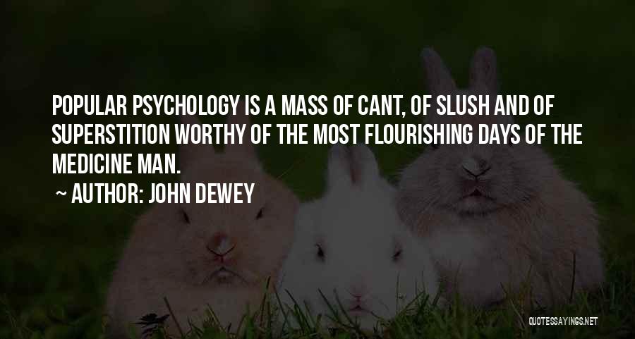 Slush Quotes By John Dewey