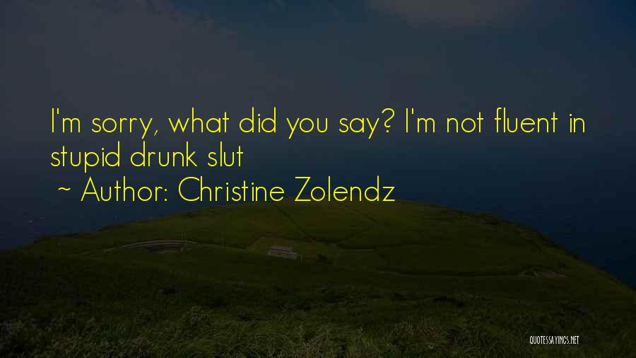Slut Quotes By Christine Zolendz