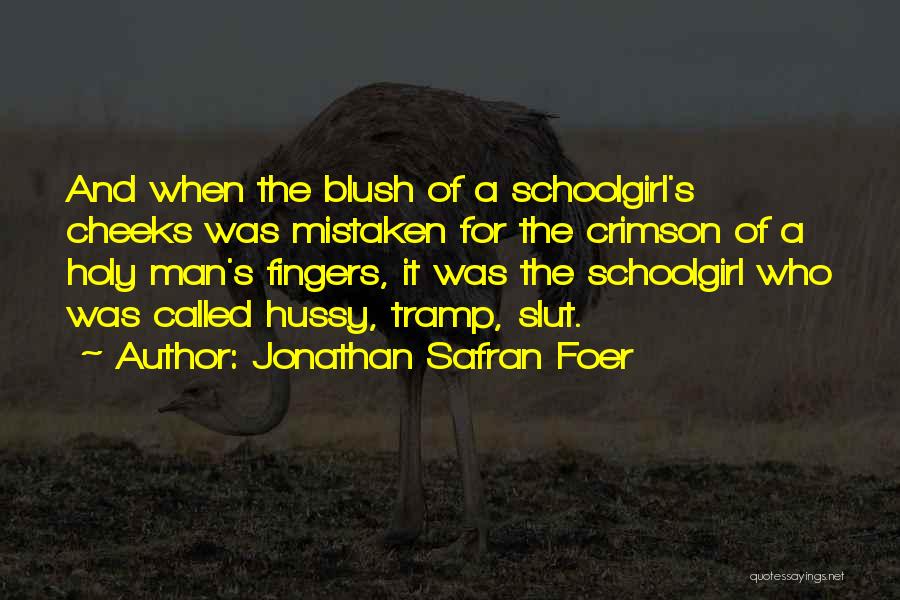 Slut Quotes By Jonathan Safran Foer