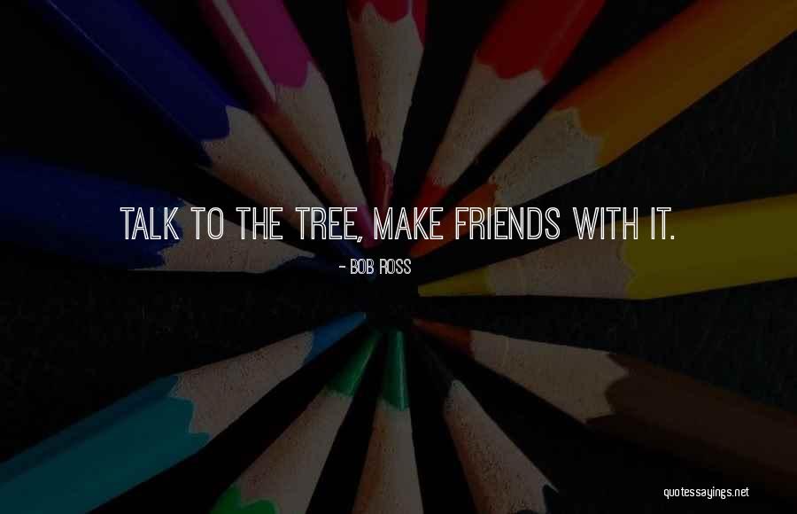 Sluttish Quotes By Bob Ross Sluttish Quotes By Bob Ross