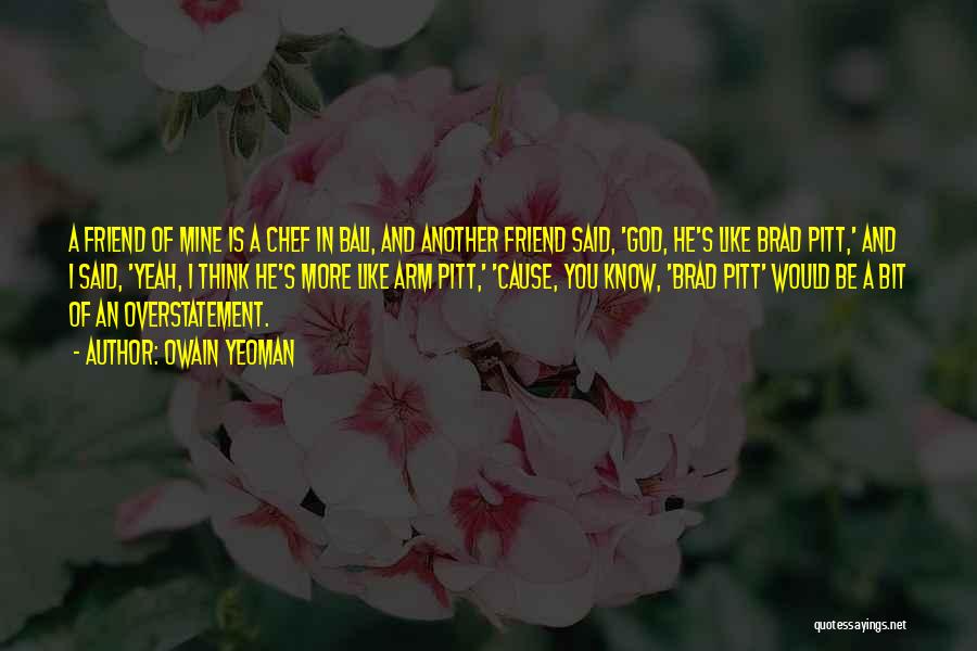 Sluysjes Quotes By Owain Yeoman Sluysjes Quotes By Owain Yeoman