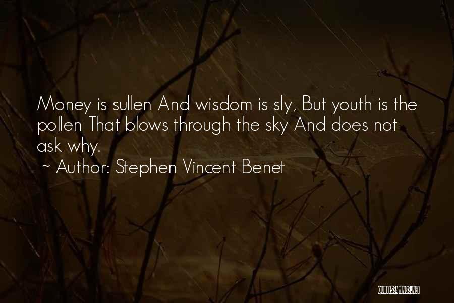 Sly 2 Quotes By Stephen Vincent Benet