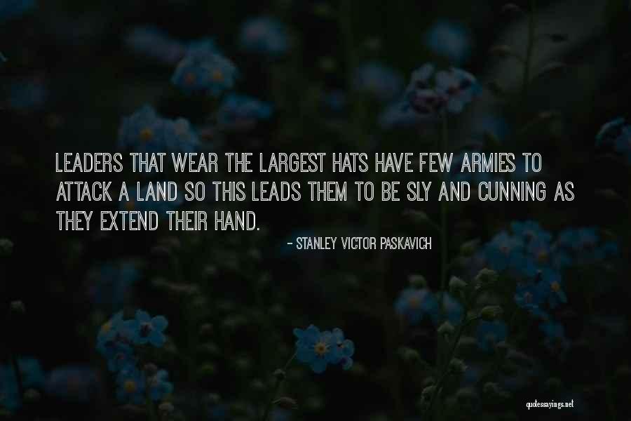 Sly And Cunning Quotes By Stanley Victor Paskavich Sly And Cunning Quotes By Stanley Victor Paskavich