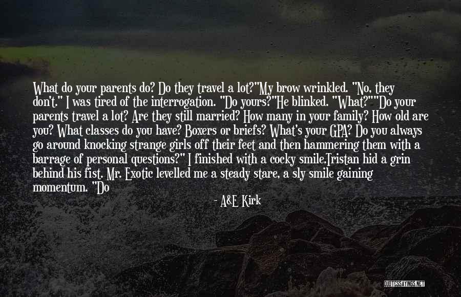 Sly Family Quotes By A&E Kirk Sly Family Quotes By A&E Kirk