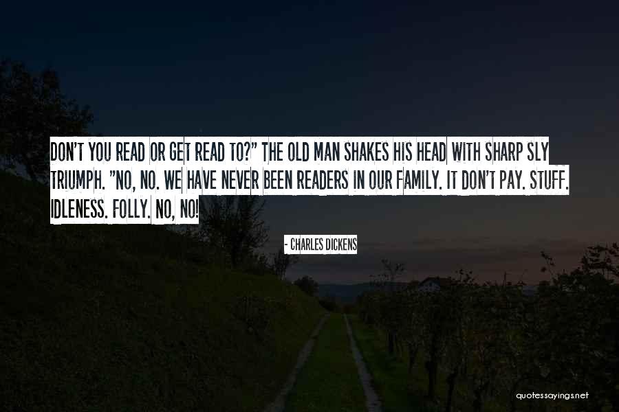 Sly Family Quotes By Charles Dickens Sly Family Quotes By Charles Dickens