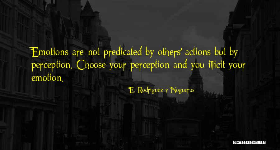 Sly Person Quotes By E. Rodriguez Y Nogueras Sly Person Quotes By E. Rodriguez Y Nogueras