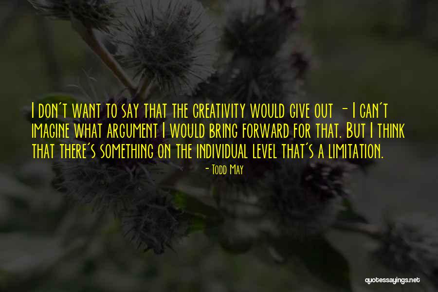 Slyers Quotes By Todd May Slyers Quotes By Todd May
