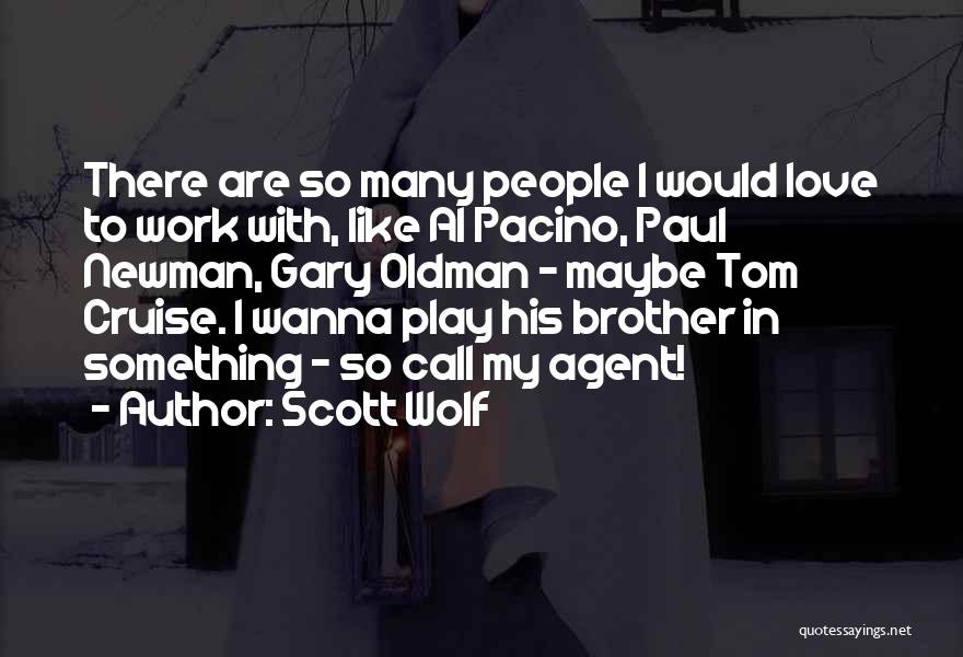 Slyestrong Quotes By Scott Wolf